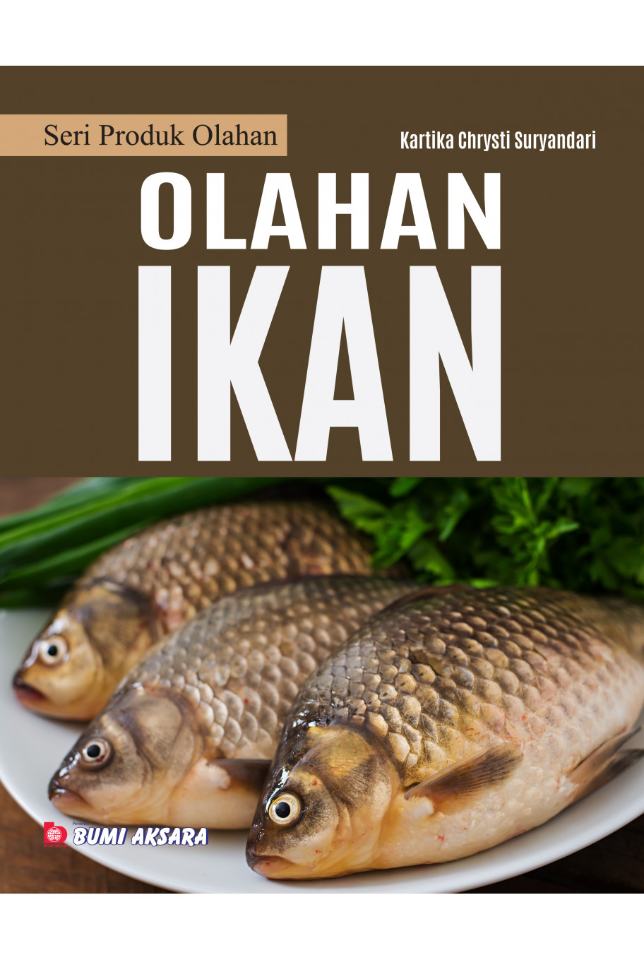 Seri Produk Olahan : Olahan Ikan